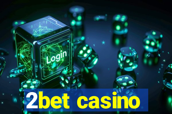 2bet casino